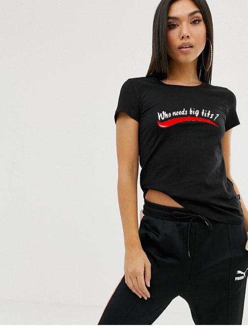 WHO Needs Big Tits? - Ass Like This Funny! Ladies Cotton T-Shirt