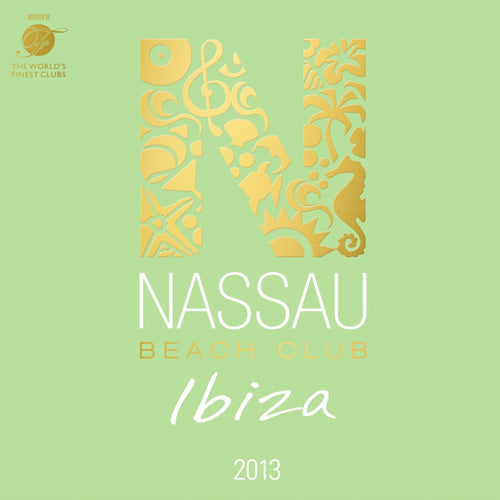 Nassau Beach Club Ibiza (2CD) 2013
