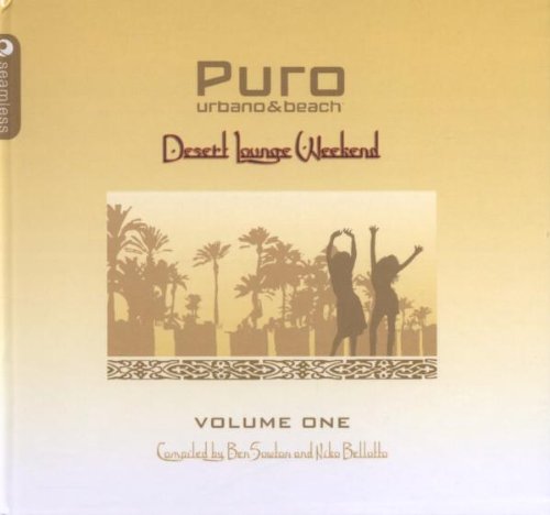 Puro Desert Lounge Weekend Volume 1