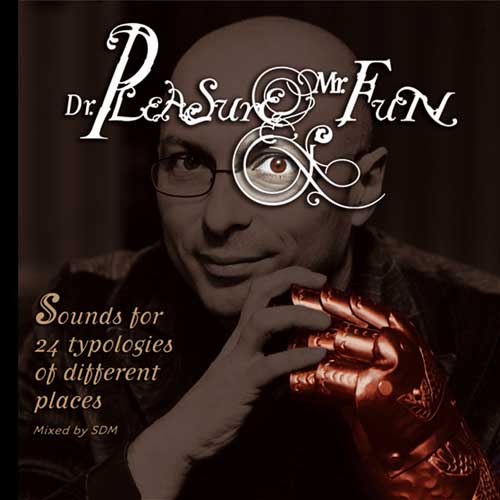 Dr. Pleasure & Mr. Fun (1CD) 2009